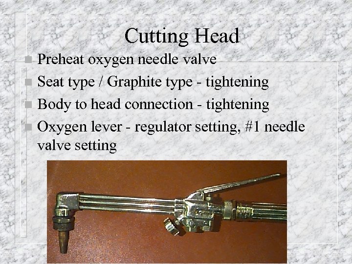 Cutting Head Preheat oxygen needle valve n Seat type / Graphite type - tightening