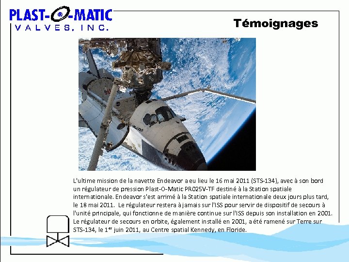 Témoignages L'ultime mission de la navette Endeavor a eu lieu le 16 mai 2011