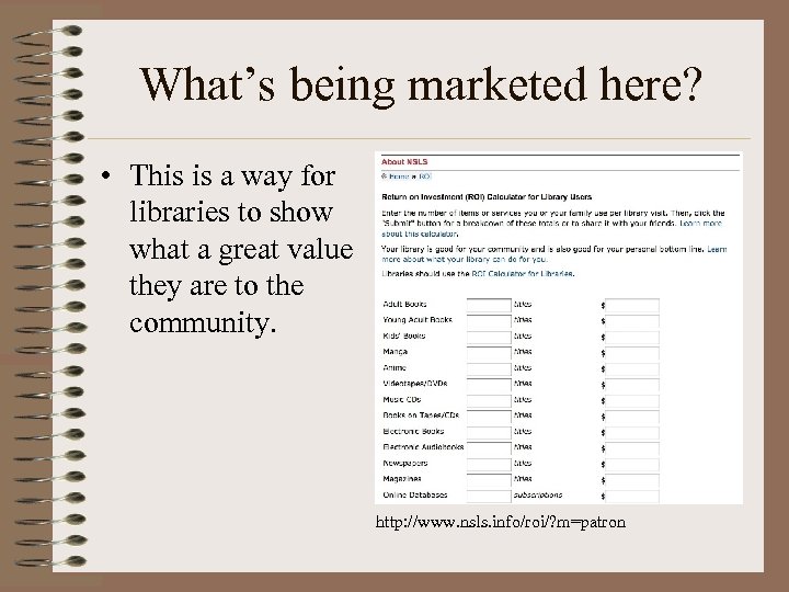 What’s being marketed here? • This is a way for libraries to show what