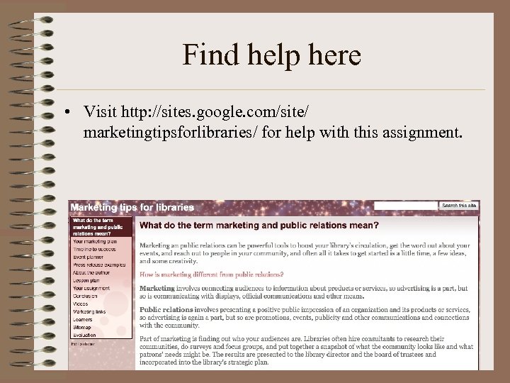 Find help here • Visit http: //sites. google. com/site/ marketingtipsforlibraries/ for help with this