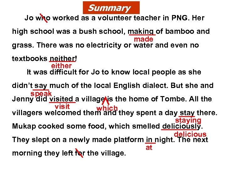 Summary Jo who worked as a volunteer teacher in PNG. Her high school was