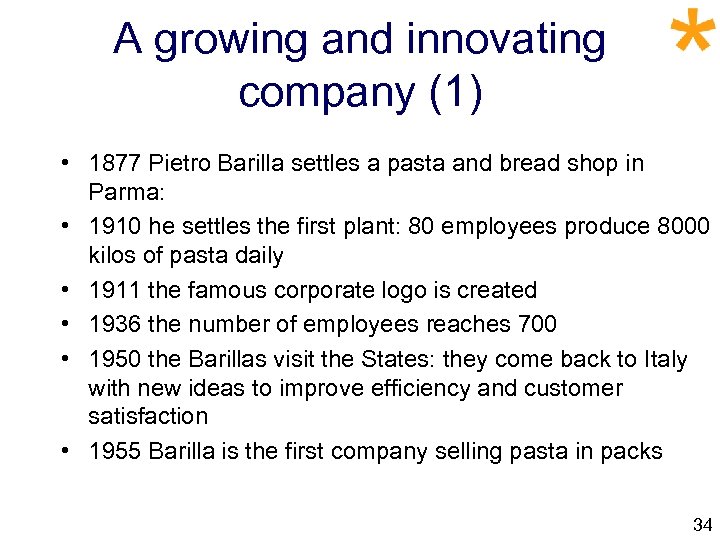 A growing and innovating company (1) • 1877 Pietro Barilla settles a pasta and