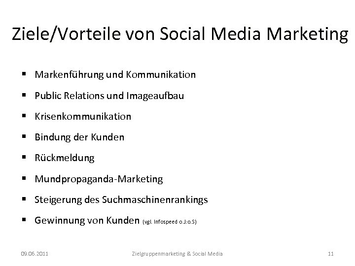 Ziele/Vorteile von Social Media Marketing § Markenführung und Kommunikation § Public Relations und Imageaufbau