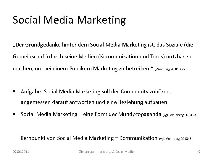 Social Media Marketing „Der Grundgedanke hinter dem Social Media Marketing ist, das Soziale (die