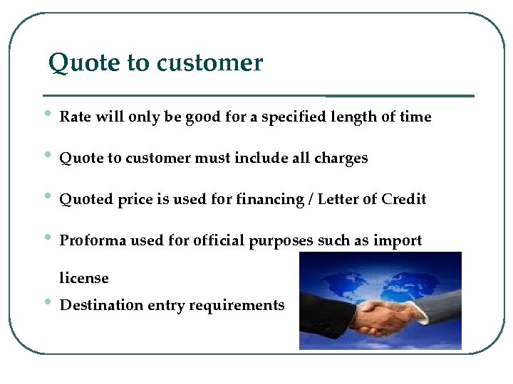 Quote to customer : Proforma ___________ ______ • Rate will only be good for