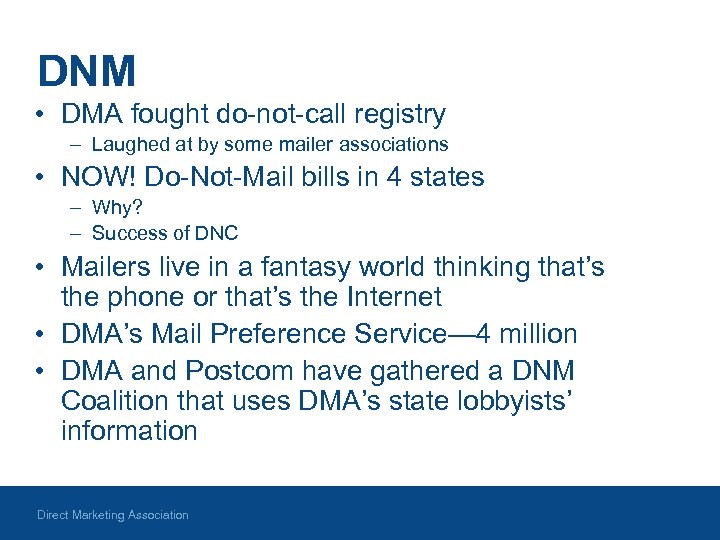 DNM • DMA fought do-not-call registry – Laughed at by some mailer associations •