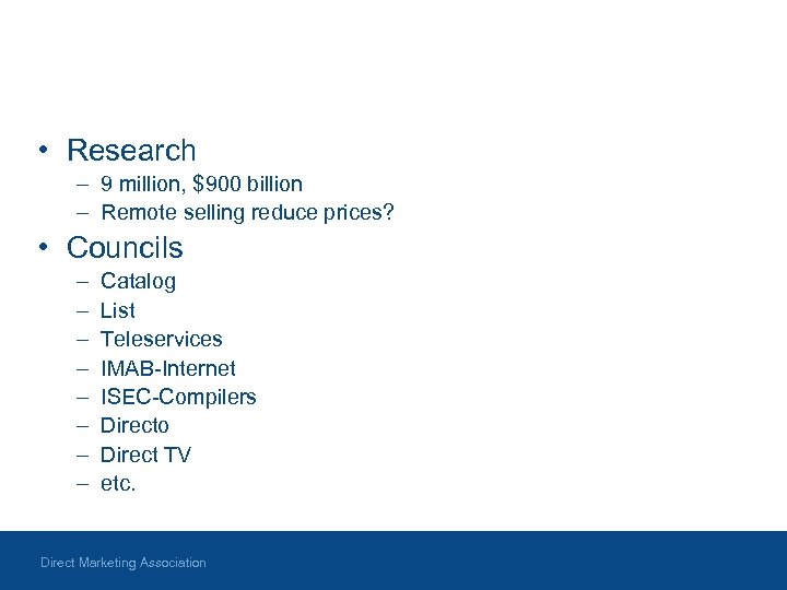  • Research – 9 million, $900 billion – Remote selling reduce prices? •