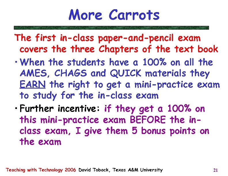 More Carrots The first in-class paper-and-pencil exam covers the three Chapters of the text