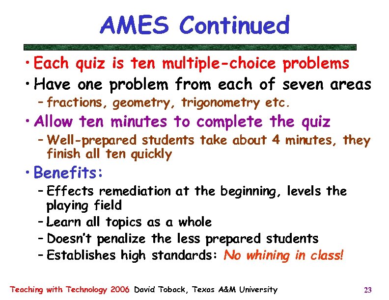 AMES Continued • Each quiz is ten multiple-choice problems • Have one problem from
