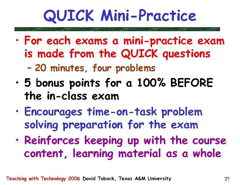 QUICK Mini-Practice • For each exams a mini-practice exam is made from the QUICK