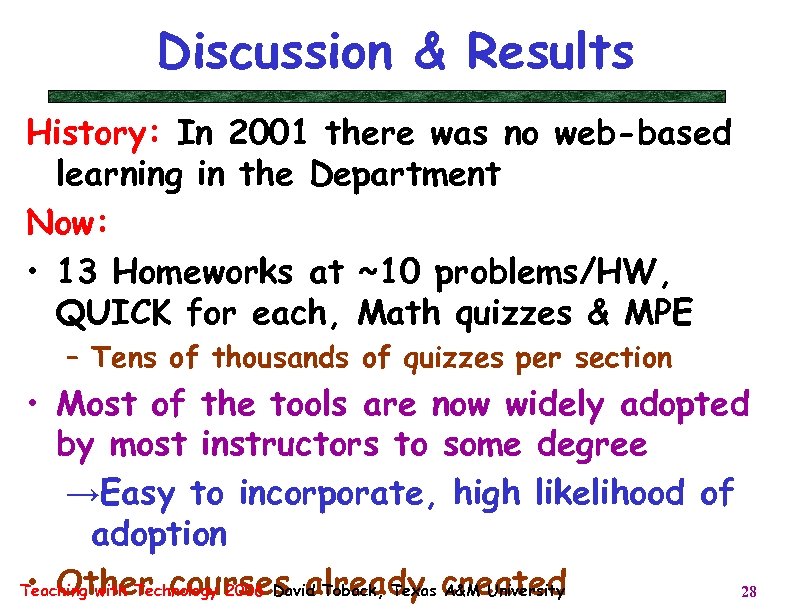 Discussion & Results History: In 2001 there was no web-based learning in the Department
