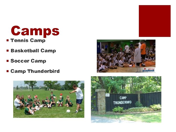 Camps ¡ Tennis Camp ¡ Basketball Camp ¡ Soccer Camp ¡ Camp Thunderbird 