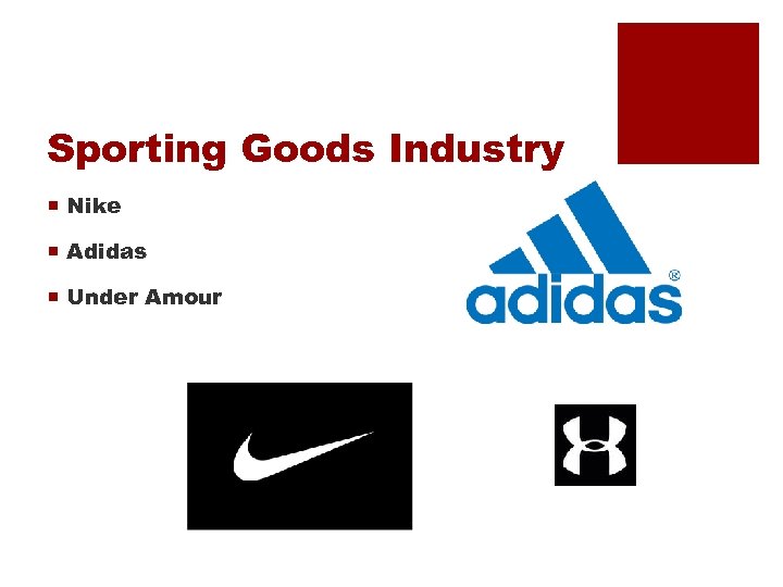 Sporting Goods Industry ¡ Nike ¡ Adidas ¡ Under Amour 