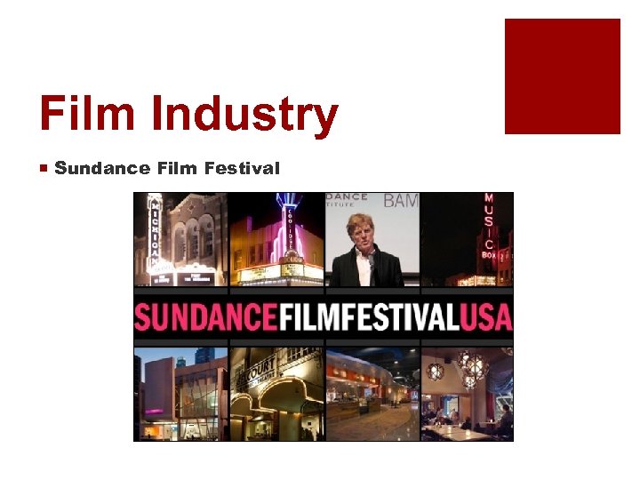 Film Industry ¡ Sundance Film Festival 
