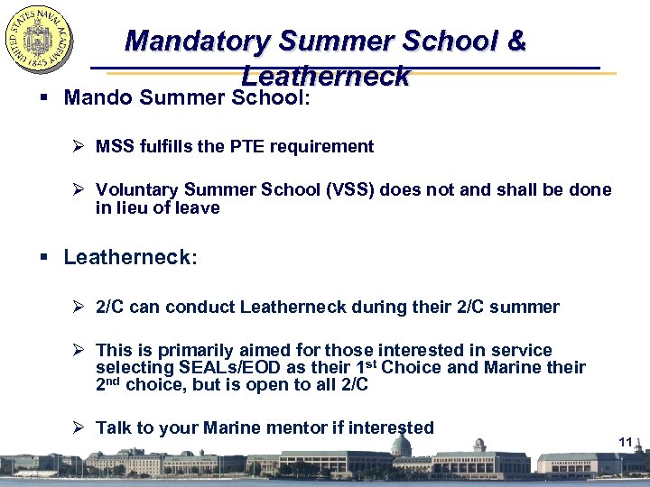Mandatory Summer School & Leatherneck § Mando Summer School: Ø MSS fulfills the PTE