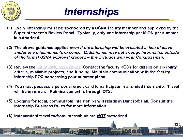 Internships (1) Every internship must be sponsored by a USNA faculty member and approved