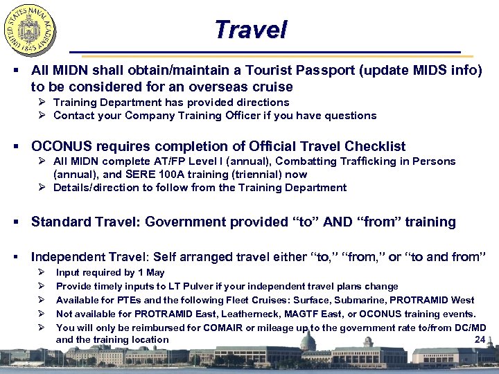 Travel § All MIDN shall obtain/maintain a Tourist Passport (update MIDS info) to be