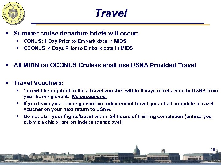 Travel § Summer cruise departure briefs will occur: § CONUS: 1 Day Prior to