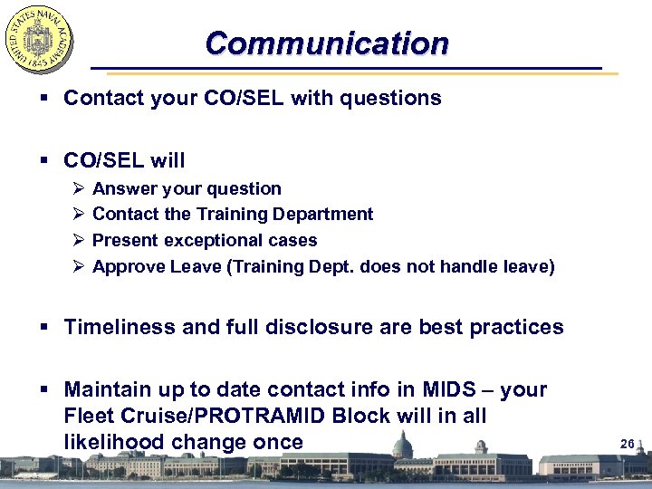 Communication § Contact your CO/SEL with questions § CO/SEL will Ø Ø Answer your