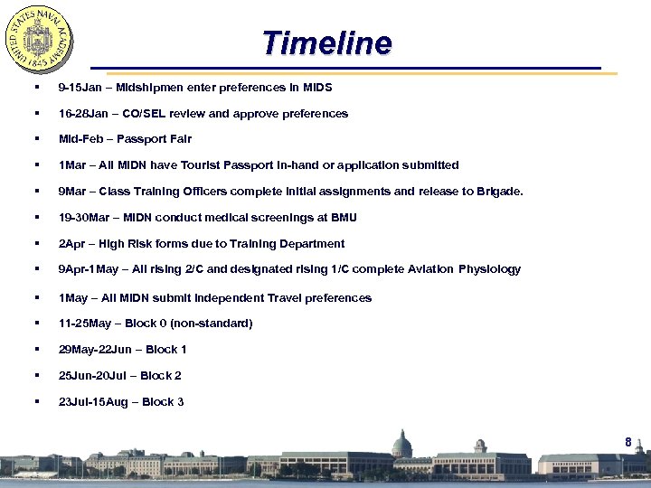Timeline § 9 -15 Jan – Midshipmen enter preferences in MIDS § 16 -28