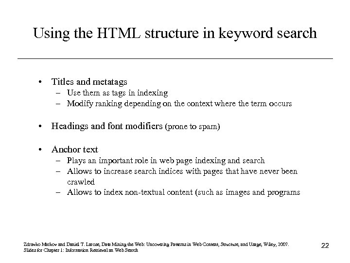 Using the HTML structure in keyword search • Titles and metatags – Use them