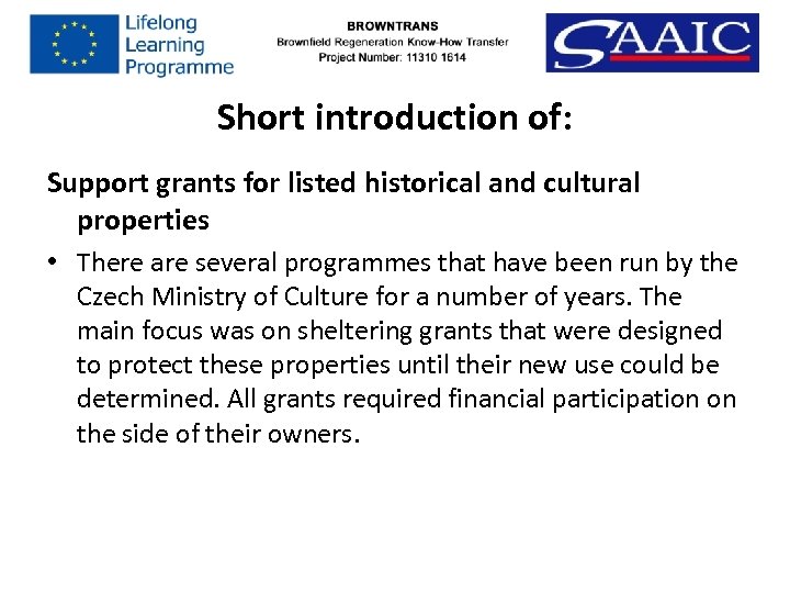 Short introduction of: Support grants for listed historical and cultural properties • There are