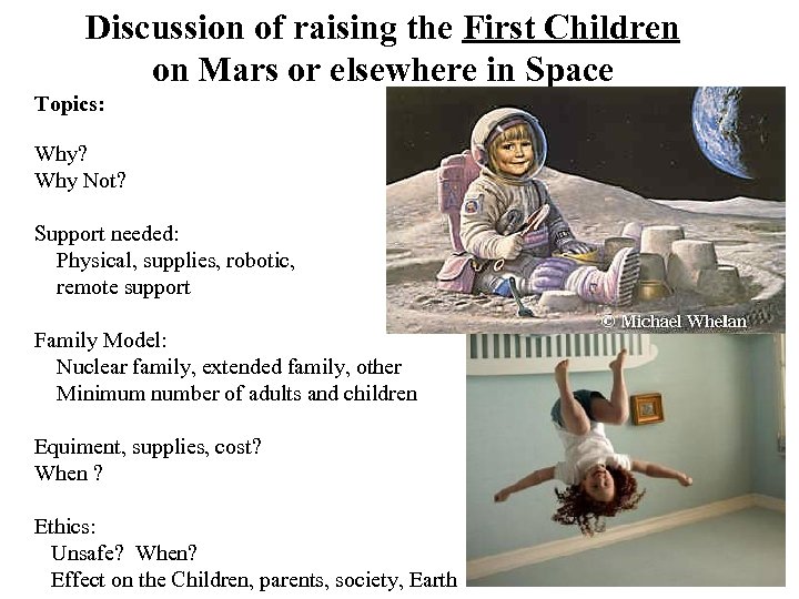 Discussion of raising the First Children on Mars or elsewhere in Space Topics: Why?