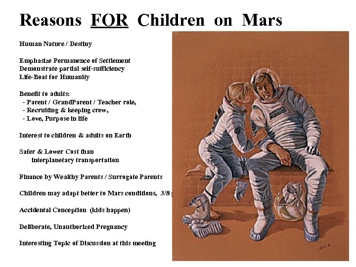 Reasons FOR Children on Mars Human Nature / Destiny Emphasize Permanence of Settlement Demonstrate