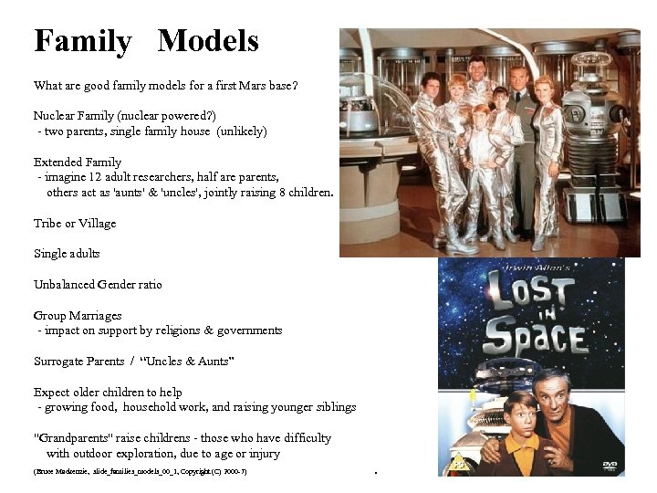 Family Models What are good family models for a first Mars base? Nuclear Family