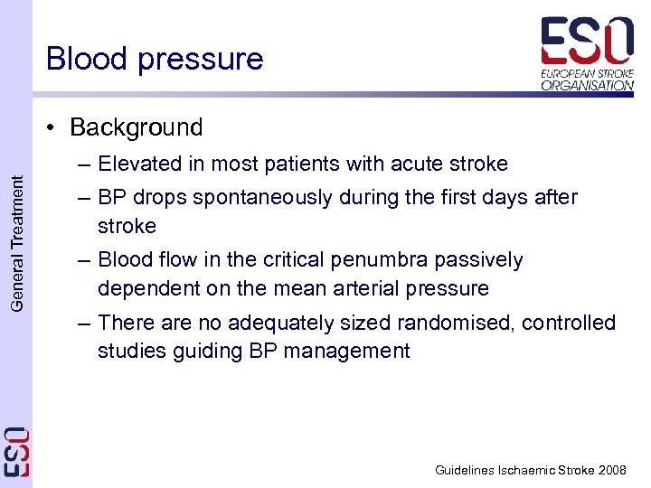 Blood pressure • Background General Treatment – Elevated in most patients with acute stroke