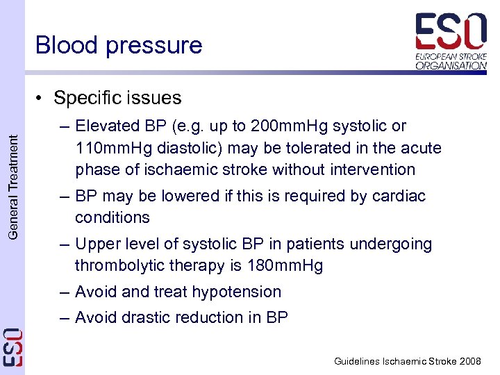 Blood pressure General Treatment • Specific issues – Elevated BP (e. g. up to