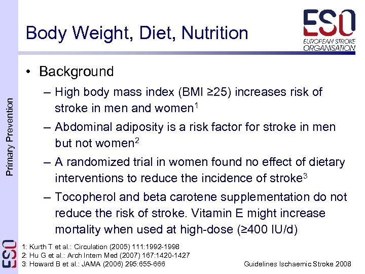 Body Weight, Diet, Nutrition Primary Prevention • Background – High body mass index (BMI
