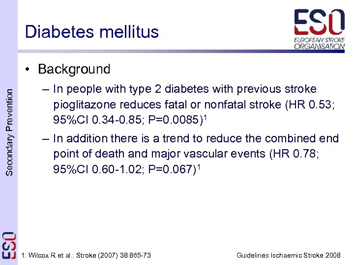 Diabetes mellitus Secondary Prevention • Background – In people with type 2 diabetes with