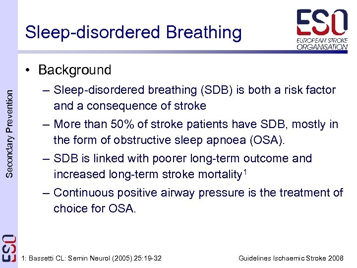 Sleep-disordered Breathing Secondary Prevention • Background – Sleep-disordered breathing (SDB) is both a risk