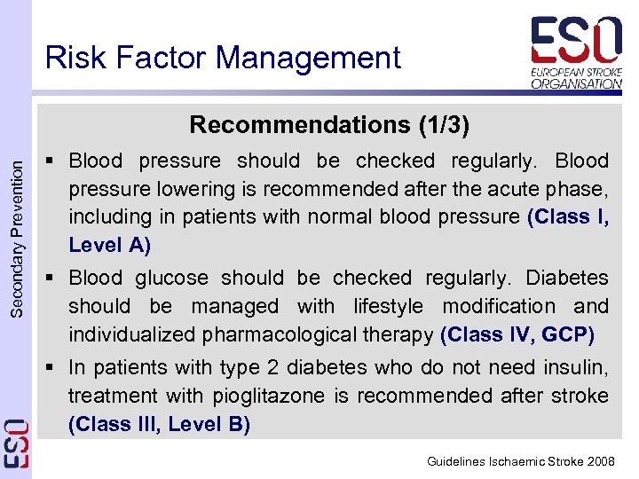 Risk Factor Management Secondary Prevention Recommendations (1/3) § Blood pressure should be checked regularly.