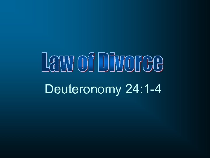 Deuteronomy 24: 1 -4 