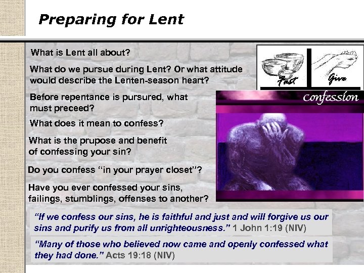 Preparing for Lent What is Lent all about? What do we pursue during Lent?