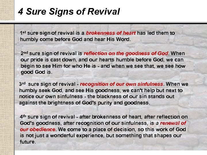 4 Sure Signs of Revival 1 st sure sign of revival is a brokenness