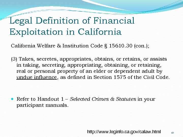 Legal Definition of Financial Exploitation in California Welfare & Institution Code § 15610. 30