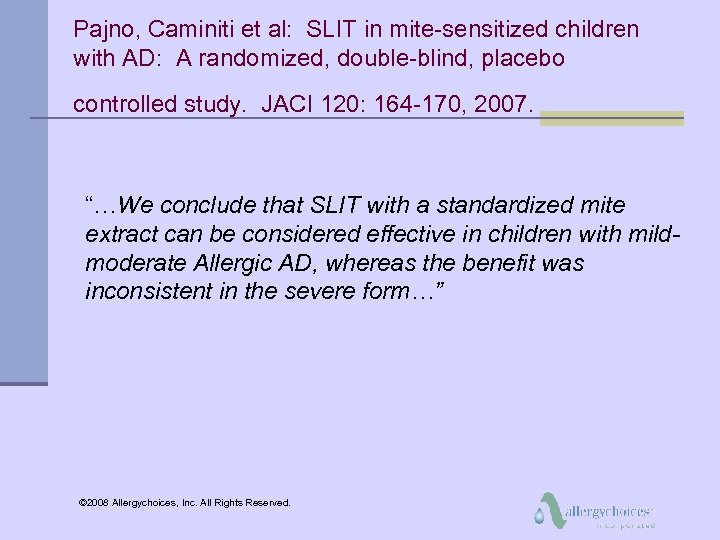 Pajno, Caminiti et al: SLIT in mite-sensitized children with AD: A randomized, double-blind, placebo