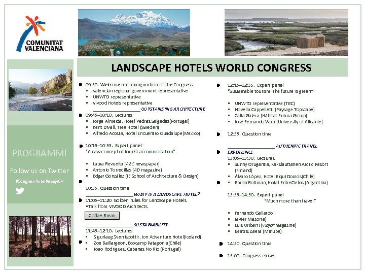 LANDSCAPE HOTELS WORLD CONGRESS 09: 30. Welcome and inauguration of the Congress • Valencian