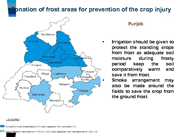 Zonation of frost areas for prevention of the crop injury Punjab • • Irrigation