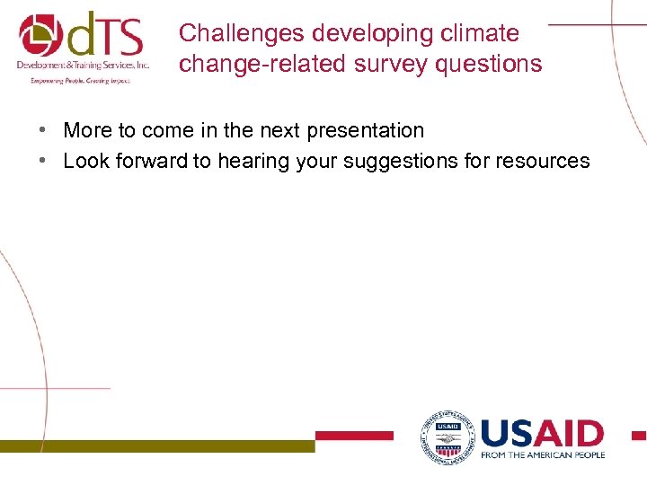 Challenges developing climate change-related survey questions • More to come in the next presentation