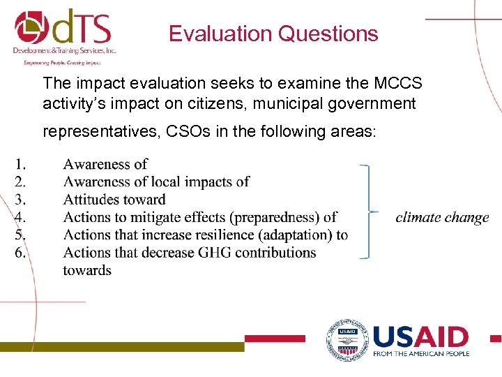 Evaluation Questions The impact evaluation seeks to examine the MCCS activity’s impact on citizens,