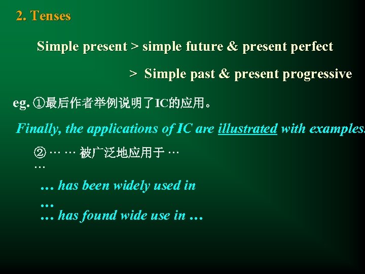 2. Tenses Simple present > simple future & present perfect > Simple past &