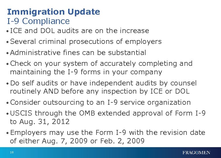 Immigration Update I-9 Compliance • ICE and DOL audits are on the increase •