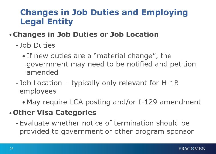 Changes in Job Duties and Employing Legal Entity • Changes in Job Duties or