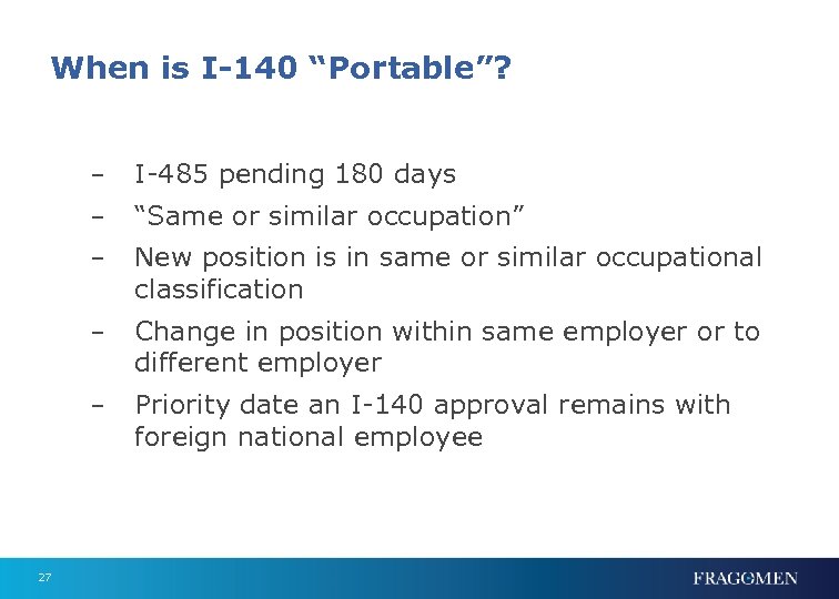 When is I-140 “Portable”? – – “Same or similar occupation” – New position is