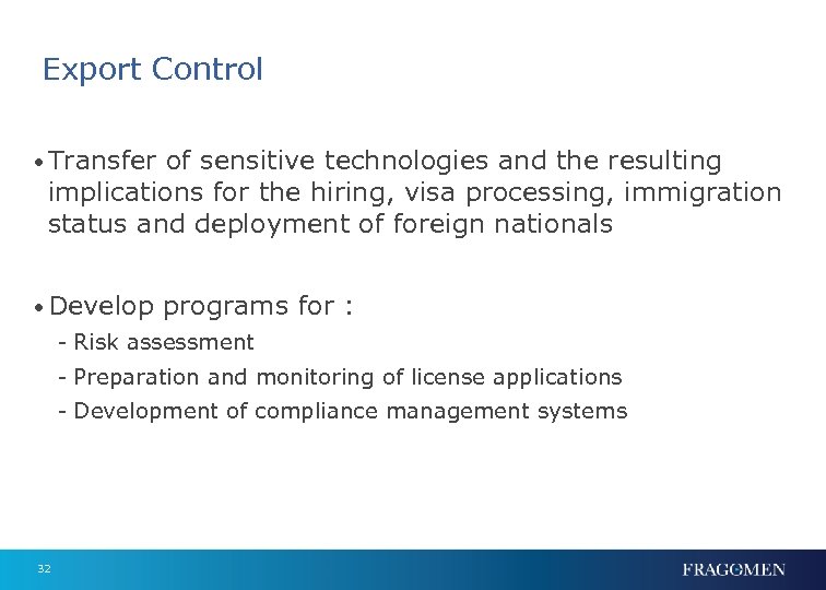 Export Control • Transfer of sensitive technologies and the resulting implications for the hiring,