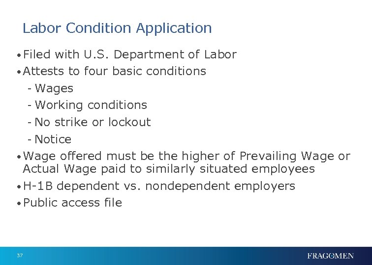 Labor Condition Application • Filed with U. S. Department of Labor • Attests to